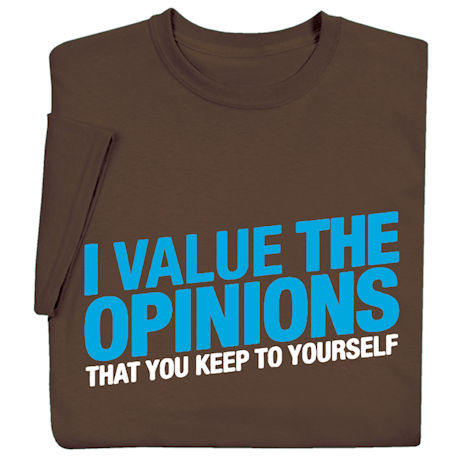 Product image for I Value The Opinions That You Keep To Yourself