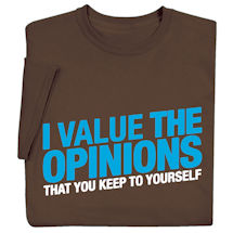 Alternate image for I Value The Opinions That You Keep To Yourself